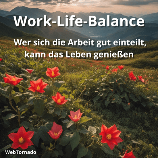 Work-Life-Balance - Wer sich die Arbeit gut einteilt, kann das Leben genießen