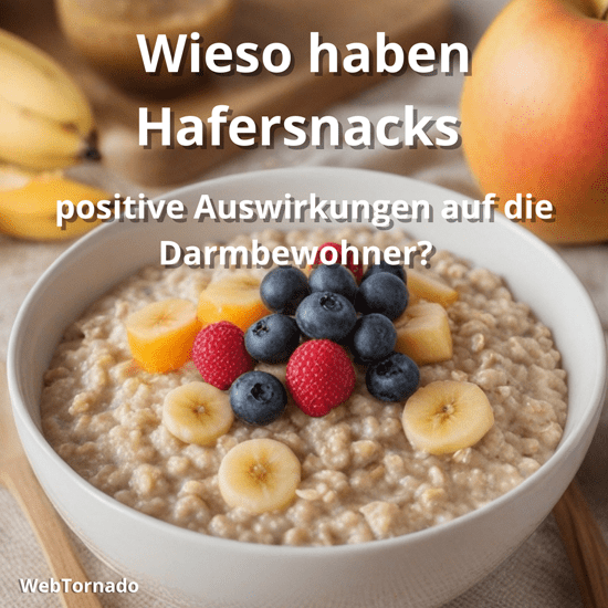 Wieso haben Hafersnacks positive Auswirkungen auf die Darmbewohner?